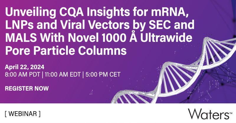 Waters Corporation: Unveiling CQA Insights for mRNA, LNPs and Viral Vectors by SEC and MALS with Novel 1000 Å Ultrawide Pore Particle Columns