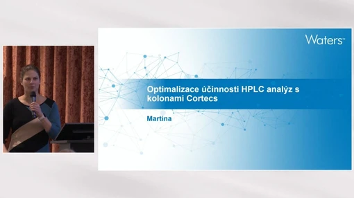 Waters VIZE 2025: Optimalizace účinnosti HPLC analýz s kolonami Cortecs