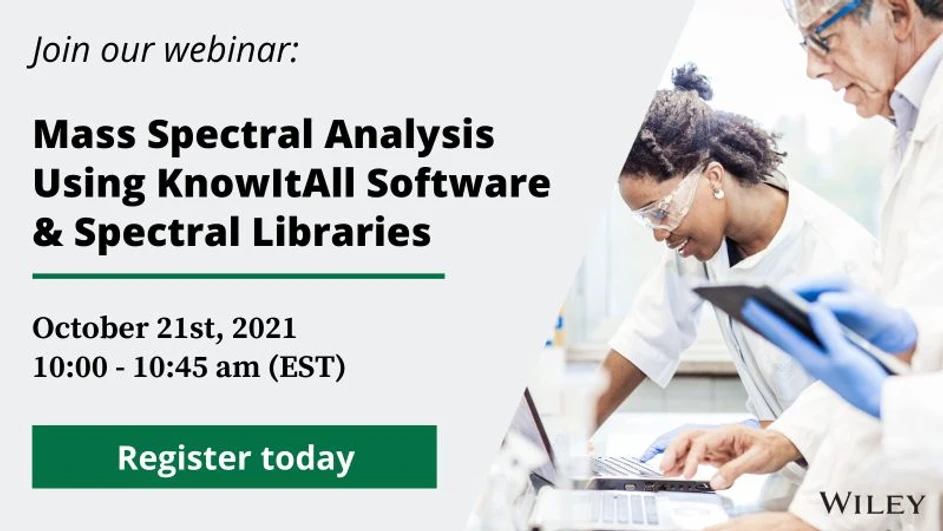 Wiley Analytical Science: Mass Spectral Analysis Using KnowItAll Software & Spectral Libraries