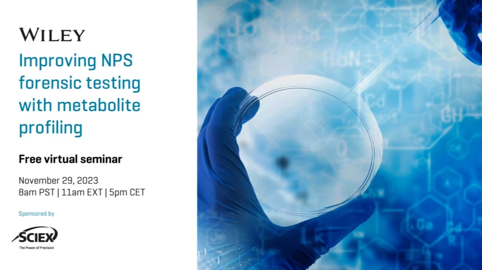 SCIEX: Improving NPS forensic testing with metabolite profiling