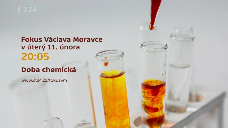 Fokus Václava Moravce: Doba chemická